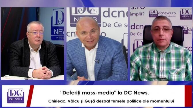  "Deferiţi mass-media" la DC News. Chirieac, Vâlcu şi Guşă dezbat temele politice ale momentului / video