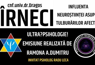 Conf. univ. dr Dragoș Cîrneci, invitat la Ultrapsihologie. Influența neuroștiinței asupra tulburărilor cognitive