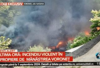 Incendiu puternic lângă Mănăstirea Voroneț / Update: Există riscul ca focul să se extindă / foto în articol
